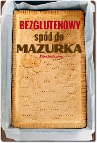 SPÓD DO MAZURKA BEZGLUTENOWY